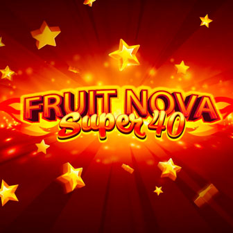 Fruit Super Nova 40